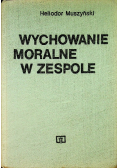 Wychowanie moralne w zespole