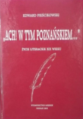 Ach W tym Poznańskiem Życie literackie XIX wieku