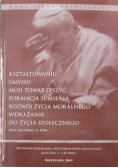 Kształtowaniu umysłu musi towarzyszyć formacja sumienia rozwój życia moralnego wdrażanie do życia społecznego