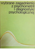 Wybrane zagadnienia z psychometrii i diagnostyki psychologicznej