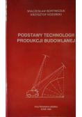 Podstawy technologii produkcji budowlanej