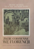 Życie codzienne we Florencji czasy Medyceuszów