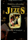 Historia człowieka imieniem Jezus Tom I