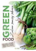 Green food Zielono znaczy zdrowo