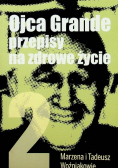 Ojca Grande przepisy na  zdrowe życie część 2