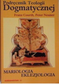 Podręcznik teologii dogmatycznej Mariologia Eklezjologia