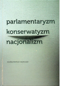 Parlamentaryzm konserwatyzm nacjonalizm