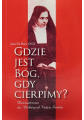 Gdzie jest Bóg gdy cierpimy