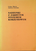 Sadzonki z zakrytym systemem korzeniowym