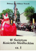 W Świętym Kościele Siedleckim część I