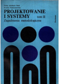 Projektowanie i systemy Tom II