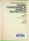 Teoria i konstrukcja maszyn rolniczych Tom 1 Część I i II