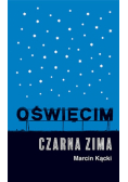 Oświęcim. Czarna zima