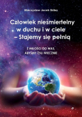 Człowiek nieśmiertelny w duchu i w ciele