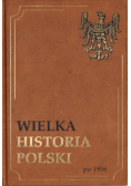 Wielka Historia Polski po 1956 Tom XV