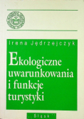 Ekologiczne uwarunkowania i funkcje turystyki