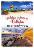 Polskie wybrzeże Bałtyku. Atlas turystyczny