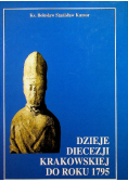 Dzieje diecezji krakowskiej do roku 1795 tom 1