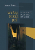 Wyżej niżej już Plus haut plus bas cay est