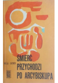 Śmierć przychodzi po arcybiskupa