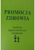 Promocja zdrowia Słownik podstawowych terminów