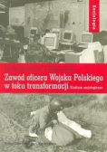 Zawód oficera wojska polskiego w toku transformacji