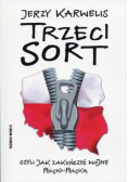 Trzeci sort czyli jak zakończyć wojnę polsko polską