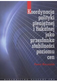 Koordynacja polityki pieniężnej i fiskalnej jako przesłanka stabilności poziomu cen