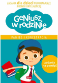 Geniusz w rodzinie. Pamięć i koncentracja