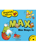 Angielski z Maksem 3+  Max Stays In