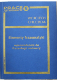 Elementy frazematyki Wprowadzenie do frazeologii nadawcy