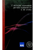 Z dziejów stosunków polsko - żydowskich w XX wieku