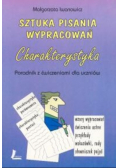Sztuka pisania wypracowań Charakterystyka