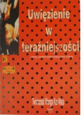 Uwięzienie w teraźniejszości i inne postmodernistyczne stany
