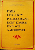 Pisma i projekty pedagogiczne doby Komisji Edukacji