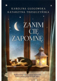 Zanim cię zapomnę