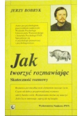 Jak tworzyć rozmawiając