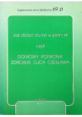 Jak dożyć stu lat w pełni sił