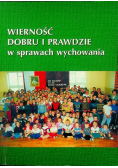 Wierność dobru i prawdzie w sprawach wychowania