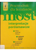 Przewodnik dla licealistów Most Interpretacje porównawcze