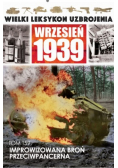 Wielki Leksykon Uzbrojenia Wrzesień 1939 Tom 159 Improwizowana broń przeciwpancerna