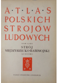 Atlas Polskich Strojów Ludowych Strój  Międzyrzecko - Babimojski