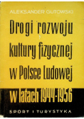 Drogi rozwoju kultury fizycznej w Polsce Ludowej w latach 1944 1956