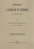 Sprawa o Kościół w Ostrogu na Wołyniu Reprint 1892 r