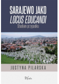 Sarajewo jako locus educandi Studium przypadku