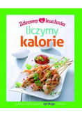 Zdrowa kuchnia. Liczymy kalorie