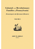 Colonial and Revolutionary Families of Pennsylvania