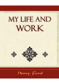 My Life and Work - Autobiography