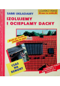 Sami układamy izolujemy i ocieplamy dachy