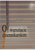 O warsztacie dziennikarskim